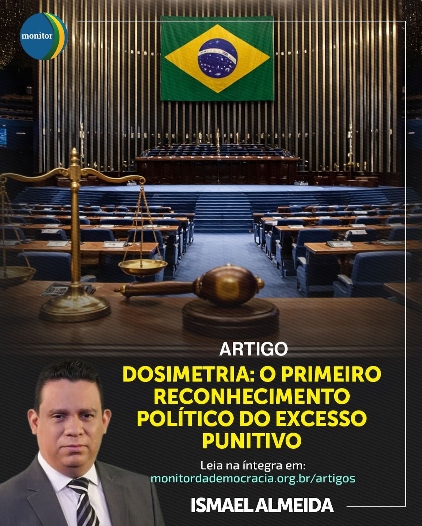 A justiça não se faz apenas com a aplicação da pena, mas com a medida exata dela. ⚖️

No artigo mais recente para o Monitor da Democracia, o Conselheiro Ismael Almeida traz uma análise cirúrgica sobre a dosimetria como o primeiro reconhecimento político do excesso punitivo no país.

É um debate urgente sobre o equilíbrio dos Poderes e a preservação das garantias fundamentais. Em tempos de polarização, olhar para a técnica jurídica como freio ao arbítrio é essencial para a saúde da nossa democracia.

📲 O link para o artigo completo está na Bio. Vale a reflexão!

#democracia #justiça #direito #monitordademocracia #estadodedireito
