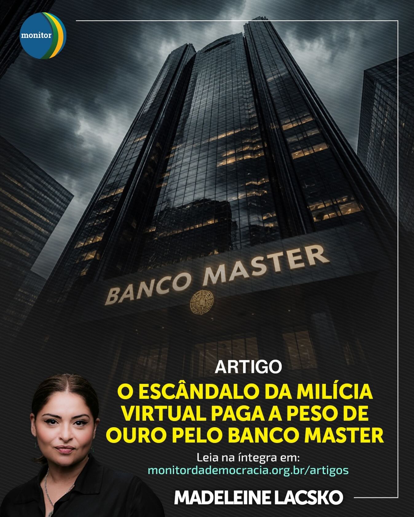 O que acontece quando o poder financeiro se alia a estratégias de desinformação? 🚨

No seu mais novo artigo para o Monitor da Democracia, nossa conselheira Madeleine Lacsko detalha o escândalo da milícia virtual que teria sido financiada pelo Banco Master. O texto mergulha nas táticas de manipulação de opinião e no impacto direto que esse tipo de estrutura tem para a saúde das nossas instituições.

É uma leitura essencial para quem deseja entender os bastidores do poder digital e como o “ouro” pode estar sendo usado para silenciar críticas e fabricar narrativas.

👉 Leia o artigo completo no link da nossa bio!

#democracia #madeleinelacsko #monitordademocracia #liberdadedeexpressão #bancomaster