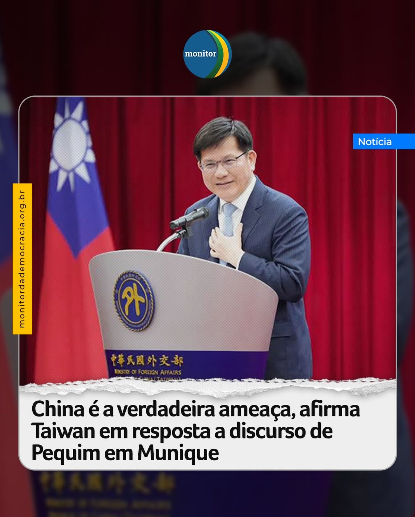 A China é a verdadeira ameaça à segurança e afirma hipocritamente defender os princípios de paz da ONU, afirmou o ministro das Relações Exteriores de Taiwan, Lin Chia-lung, neste domingo, em resposta aos comentários do principal diplomata chinês na Conferência de Segurança de Munique.

A China considera Taiwan, governada democraticamente, como seu próprio território, uma visão que o governo de Taipé rejeita, afirmando que apenas o povo de Taiwan pode decidir seu futuro.

O ministro das Relações Exteriores da China, Wang Yi, em discurso na conferência anual de segurança no sábado, alertou que alguns países estão “tentando separar Taiwan da China”, culpou o Japão pelas tensões sobre a ilha e ressaltou a importância de defender a Carta das Nações Unidas.

#taiwan #onu #japão #china #monitordademocracia