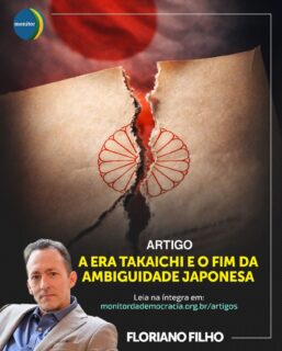 Análise necessária: A Era Takaichi e o novo posicionamento japonês. 🌐

O Japão decidiu que não há mais espaço para neutralidades cinzentas. Nosso diretor, Floriano Filho, explica os motivos e as consequências dessa mudança de rota em artigo exclusivo para o Monitor da Democracia.

Não fique de fora desse debate sobre o futuro da segurança global.

📲 Acesse agora pelo link na bio!

#geopolitica #mundo #japão #monitordademocracia #relgov