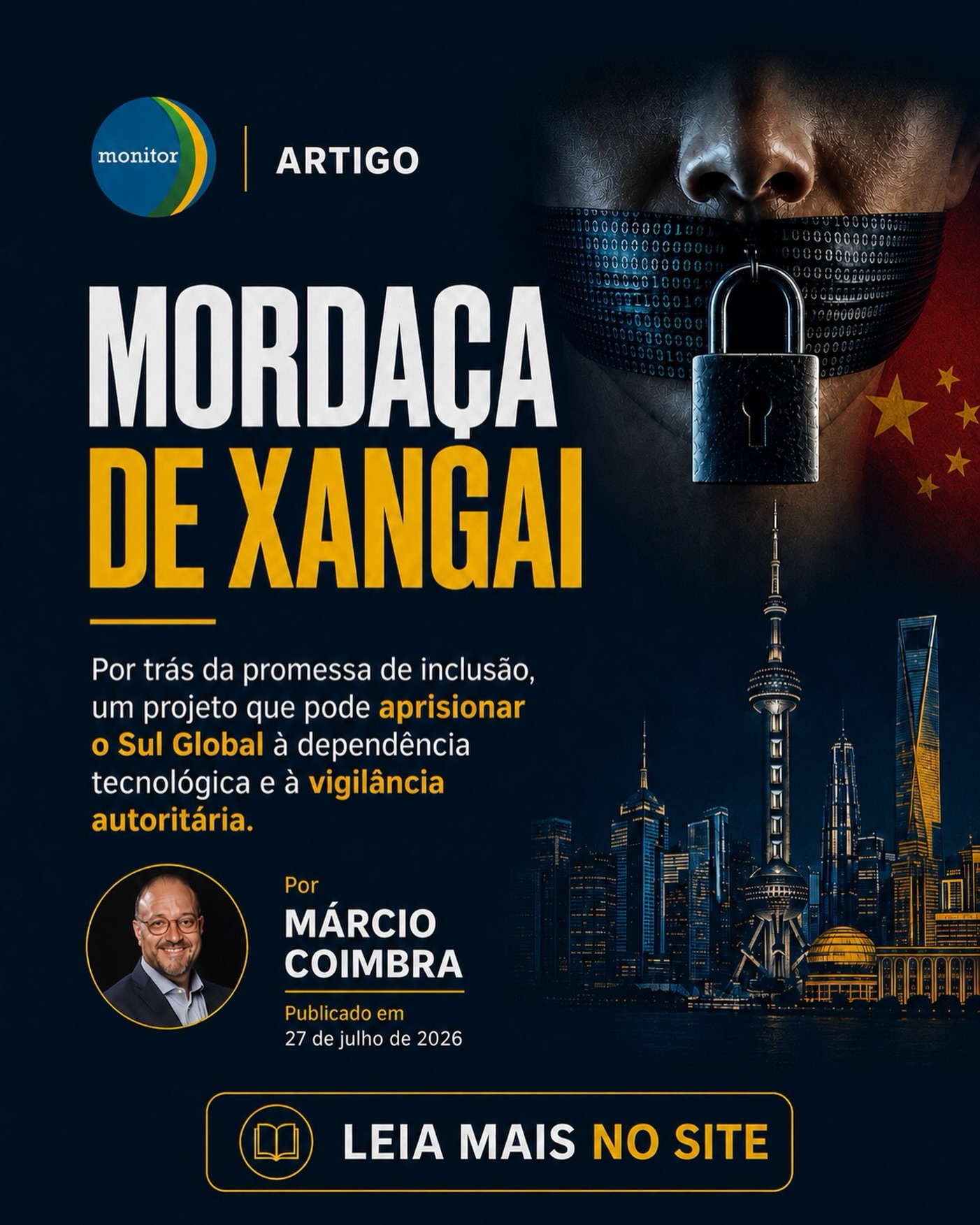 A inteligência artificial pode ampliar oportunidades, mas também pode aprofundar dependências.

No artigo “Mordaça de Xangai”, Márcio Coimbra analisa os riscos de uma governança tecnológica construída sob promessas de inclusão, mas sustentada por controle, vigilância e pouca transparência.

O debate não é apenas sobre tecnologia. É sobre soberania, dados, liberdade e o futuro das democracias.

Na sua opinião, o Brasil está construindo autonomia digital ou apenas trocando uma dependência por outra?

Leia o artigo completo no site do Monitor.