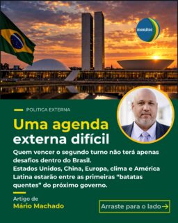 Quem vencer o segundo turno vai assumir muito mais do que os desafios internos do Brasil.

A próxima gestão também terá que lidar com uma agenda internacional complexa: Estados Unidos, China, Europa, clima, tecnologia, Mercosul, Venezuela e crime organizado transnacional estarão entre os principais pontos de pressão.

Mais do que alinhamentos ideológicos, o desafio será defender o interesse nacional, ampliar mercados, atrair investimentos e transformar oportunidades em desenvolvimento para o país.

E você: qual desses temas deveria ser prioridade na política externa do próximo governo?