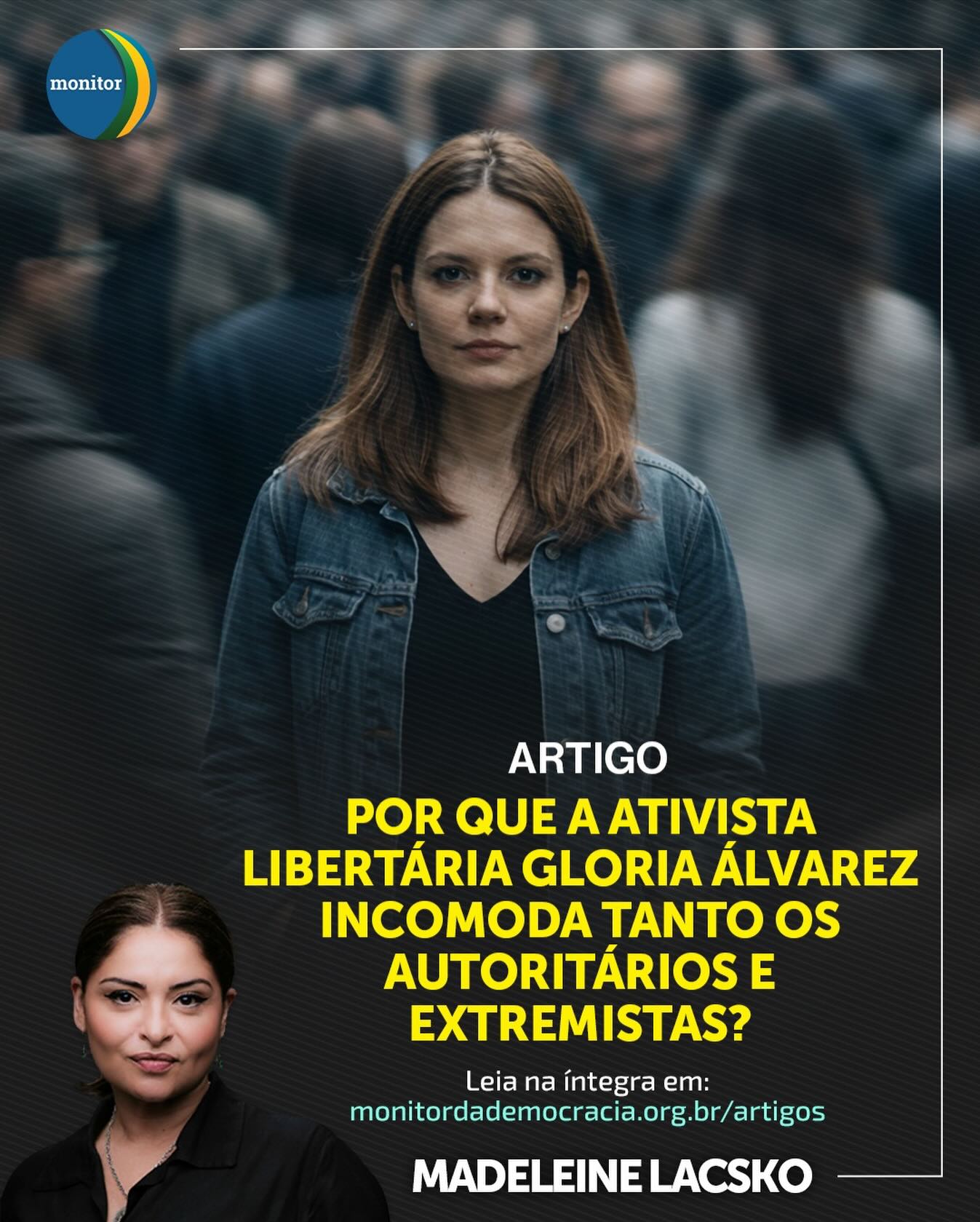 Por que a figura de Gloria Álvarez desperta reações tão viscerais em autoritários e extremistas de todos os lados? 🤔

No seu mais novo artigo para o Monitor da Democracia, a conselheira Madeleine Lacsko analisa a trajetória da ativista libertária guatemalteca e explica por que sua defesa intransigente da liberdade individual é um “curto-circuito” para quem prefere o pensamento de manada.

Destaques do artigo:

- A quebra da polarização binária.

- O uso da comunicação direta para desarmar populismos.

- Por que a liberdade incomoda tanto quem vive de controle.

Uma leitura essencial para entender as nuances da política latino-americana e o papel das novas lideranças na era digital.

🔗 Link na bio para ler o texto completo!

#madeleinelacsko #gloriaalvarez #monitordademocracia #libertarismo #democracia