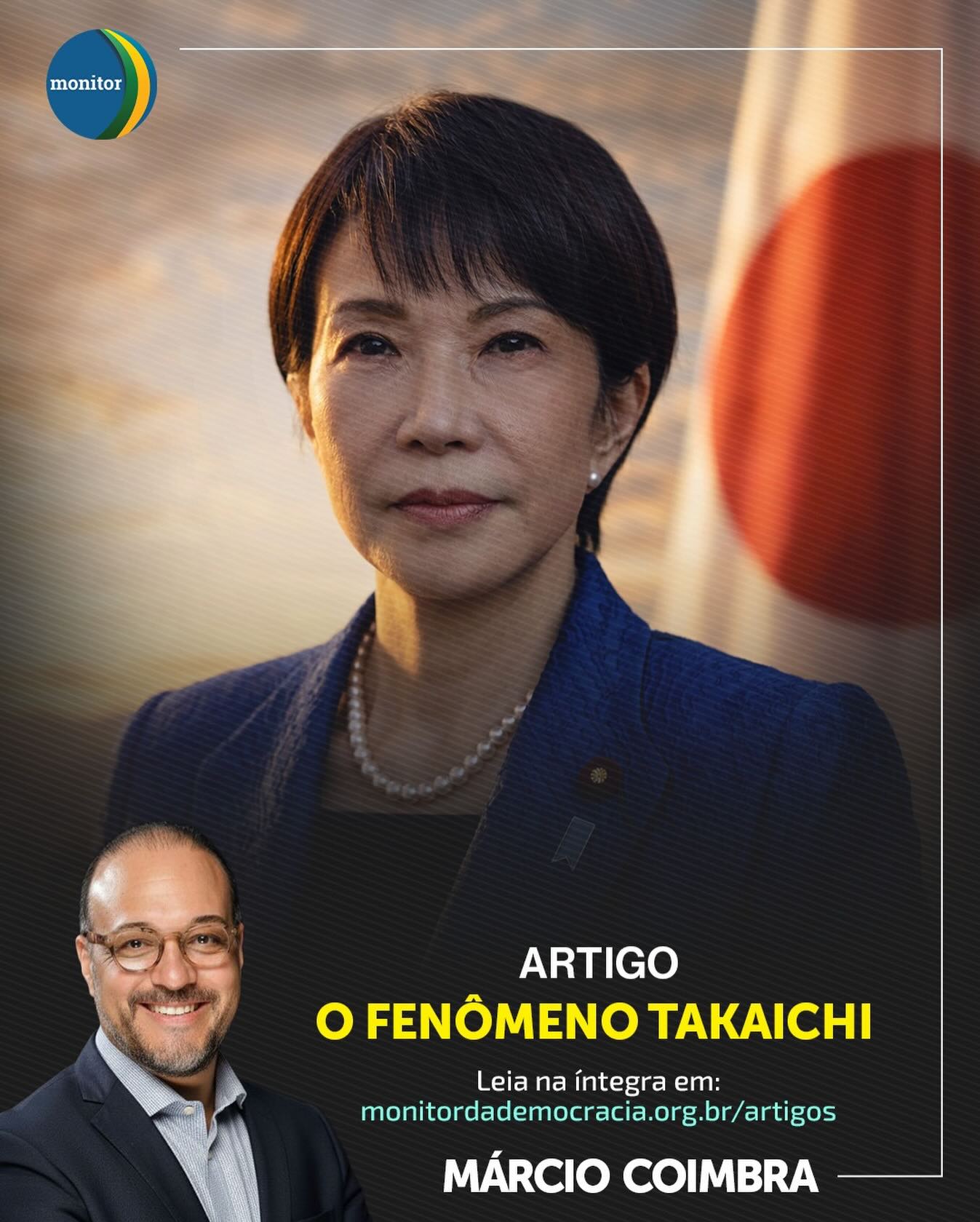 O Japão que conhecemos desde o pós-Segunda Guerra Mundial está mudando. 🇯🇵

A vitória histórica de Sanae Takaichi não é apenas uma mudança de nomes no governo; é um movimento tectônico na geopolítica asiática. Pela primeira vez, o Japão vê-se liderado por uma mulher que combina um conservadorismo rigoroso com um carisma moderno, capaz de conectar-se tanto com a tradição como com a juventude.

Com uma supermaioria no Parlamento, Takaichi inaugura uma era de “soberania reafirmada” e clareza ideológica, deixando para trás a ambiguidade centrista das últimas décadas.

No mais recente artigo para o Monitor da Democracia, nosso Presidente, Márcio Coimbra, analisa como este fenômeno redefine o papel do Japão no mundo e o que esta liderança “firme e audaciosa” significa para o futuro das democracias liberais.

🔗 Leia o artigo completo no link da nossa Bio:

#monitordademocracia #geopolítica #japão #sanaetakaichi #democracia
